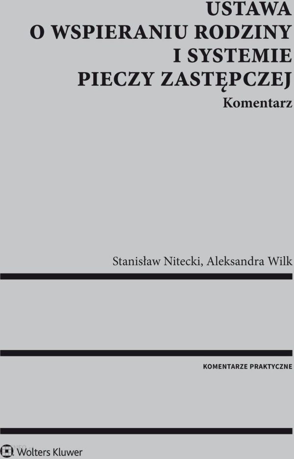 Ustawa o wspieraniu rodziny i systemie pieczy zastępczej. Komentarz