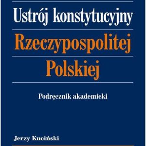 Ustrój Konstytucyjny Rzeczypospolitej Polskiej
