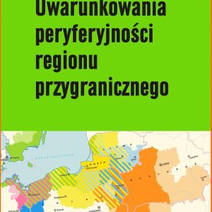 Uwarunkowania peryferyjności regionu przygraniczne