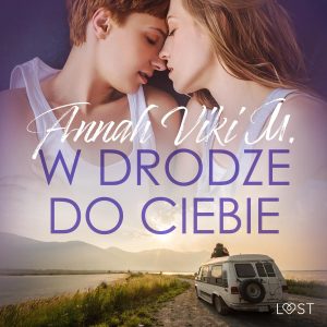 W drodze do ciebie – lesbijskie opowiadanie erotyczne (Audiobook)