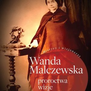 Wanda Malczewska proroctwa