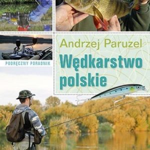 Wędkarstwo polskie. Podręczny poradnik