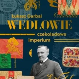 Wedlowie. Czekoladowe imperium