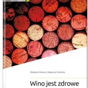 Wino jest zdrowe