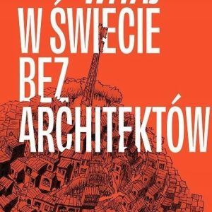 Witaj w świecie bez architektów