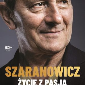 Włodzimierz Szaranowicz. Życie z pasją