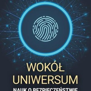 Wokół uniwersum nauk o bezpieczeństwie