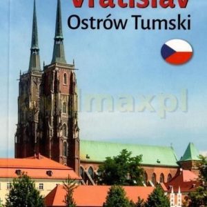 Wrocław Ostrów Tumski w.czeska - Bożena Sobota [KSIĄŻKA]