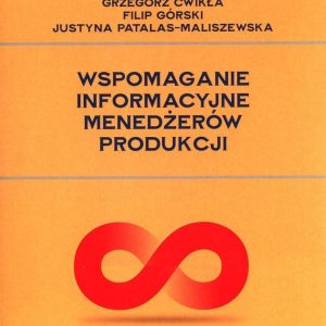 Wspomaganie informacyjne menedżerów produkcji