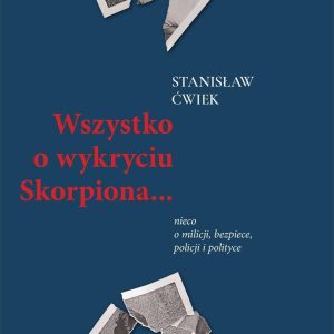 Wszystko o wykryciu Skorpiona? nieco o milicji