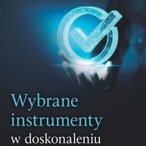 Wybrane instrumenty w doskonaleniu jakości usług