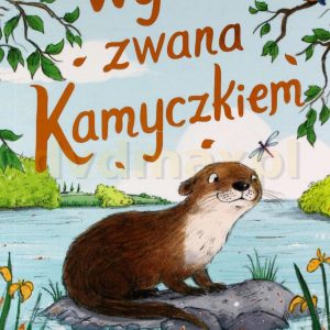 Wydra zwana Kamyczkiem. Tom 7