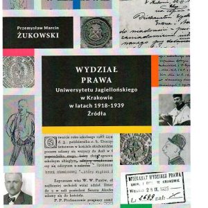 Wydział prawa Uniwersytetu Jagiellońskiego w Krakowie w latach 1918-1939. Źródła