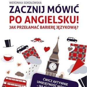 Zacznij mówić po angielsku! Jak przełamać barierę językową?