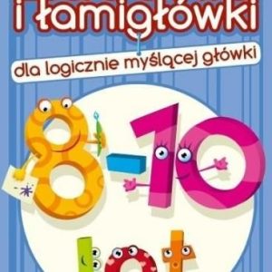 Zadania i łamigłówki dla logicznie... 8-10 lat Wydawnictwo Pryzmat