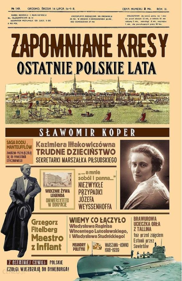 Zapomniane Kresy. Ostatnie polskie lata