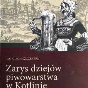 Zarys dziejów piwowarstwa w Kotlinie Jeleniogórsk.- Atrakcyjne promocje