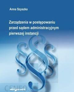 Zarządzenia w postępowaniu przed sądem administracyjnym pierwszej instancji