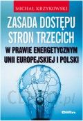 zasada dostępu stron trzecich w prawie energetycznym Unii Europejskiej i Polski
