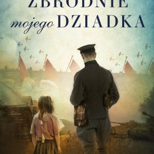 Zbrodnia mojego dziadka