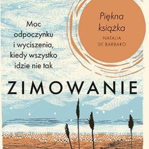 Zimowanie. Moc odpoczynku i wyciszenia