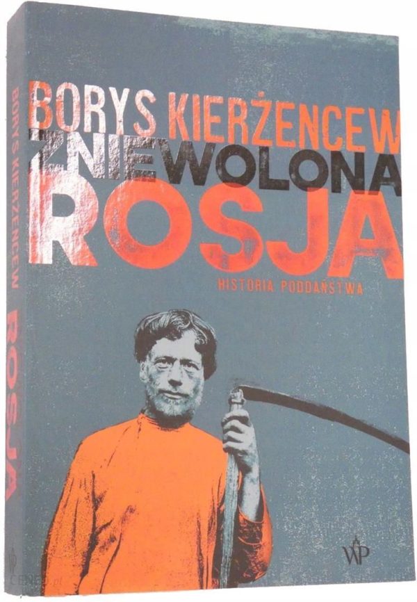 Zniewolona Rosja. Historia poddaństwa