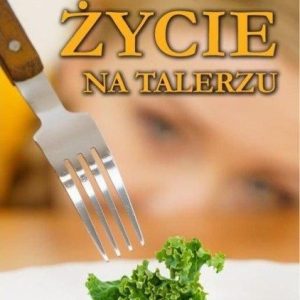 Życie na talerzu